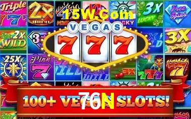76N: Jogos de Caça-Níqueis-Altas Recompensas, Roleta-Velocidade, Blackjack-Desafios Máximos